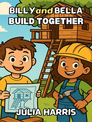 cover image of Billy and Bella Build Together